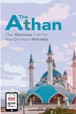 The Athan (The Glorious call for the Glorious worship)