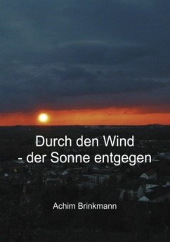 Durch den Wind - der Sonne entgegen - Brinkmann, Achim