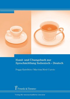 Hand- und Übungsbuch zur Sprachmittlung Italienisch - Deutsch - Katelhön, Peggy;Nied Curcio, Martina