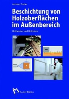 Beschichtung von Holzoberflächen im Außenbereich - Tretter, Andreas