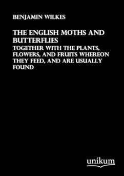 The English Moths and Butterflies - Wilkes, Benjamin