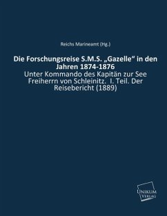 Die Forschungsreise S.M.S. ¿Gazelle¿ in den Jahren 1874-1876