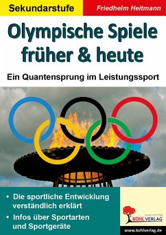 Olympische Spiele früher & heute. Ein Quantensprung im Leistungssport - Heitmann, Friedhelm