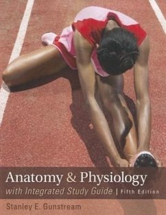 Anatomy & Physiology with Integrated Study Guide - Gunstream, Stanley