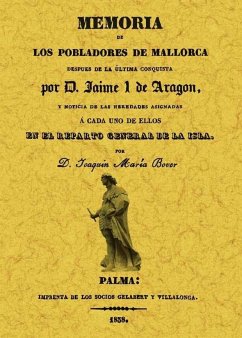 Memoria de los pobladores de Mallorca después de la última conquista por D. Jaime I de Aragón - Bover, Joaquín María