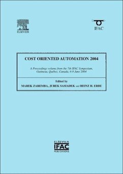 Cost Oriented Automation 2004 - Zaremba, Marek / Sasiadek, Jerzy Z / Erbe, H H (eds.)