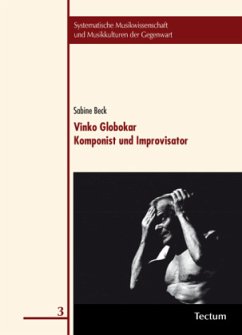 Vinko Globokar. Komponist und Improvisator - Beck, Sabine