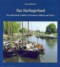 Das Harlingerland - Woltmann, Jürgen