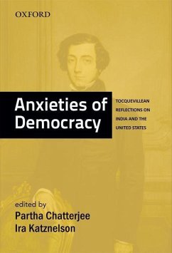 Anxieties of Democracy - Chatterjee, Partha; Katznelson, Ira