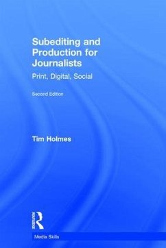 Subediting and Production for Journalists - Holmes, Tim