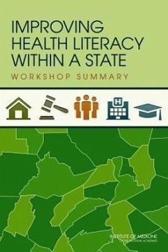 Improving Health Literacy Within a State - Institute Of Medicine; Board on Population Health and Public Health Practice; Roundtable on Health Literacy