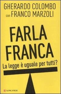 Cover Farla franca. La legge è uguale per tutti?