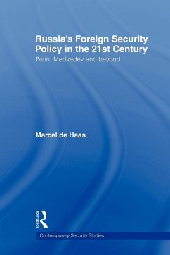 Russia's Foreign Security Policy in the 21st Century - De Haas, Marcel