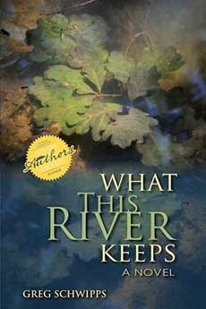 What This River Keeps - Schwipps, Gregory