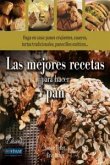 Las mejores recetas para hacer pan Las mejores recetas para hacer pan