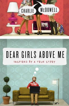 Dear Girls Above Me - McDowell, Charles