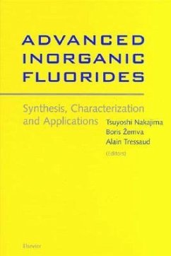 Advanced Inorganic Fluorides: Synthesis, Characterization and Applications - Nakajima, T.; Zemva, B.; Tressaud, A.
