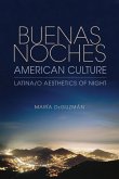 Buenas Noches, American Culture Buenas Noches, American Culture