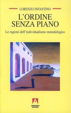 Cover L' ordine senza piano. Le ragioni dell'individualismo metodologico
