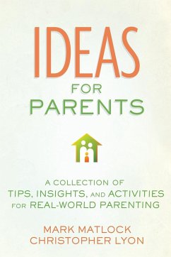 Ideas for Parents - Matlock, Mark; Lyon, Christopher