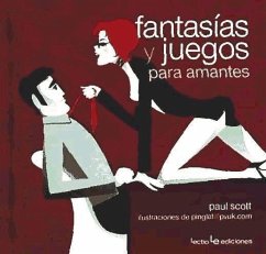 Fantasías y juegos para amantes - Scott, Paul