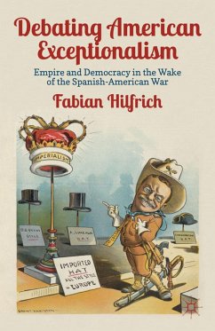 Debating American Exceptionalism - Hilfrich, Fabian