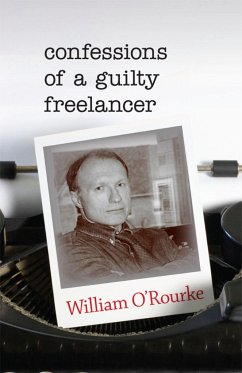 Confessions of a Guilty Freelancer - O'Rourke, William