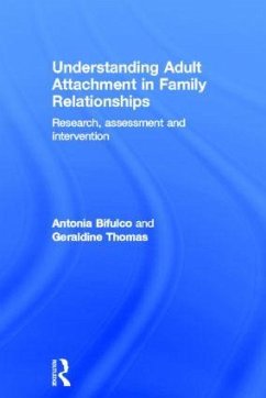 Understanding Adult Attachment in Family Relationships - Bifulco, Antonia; Thomas, Geraldine
