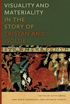 Visuality and Materiality in the Story of Tristan and Isolde