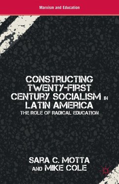 Constructing Twenty-First Century Socialism in Latin America - Motta, S.;Cole, M.