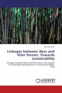 Linkages between Akas and thier forests: Towards sustainability
