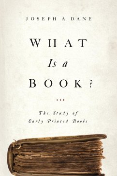 What Is a Book? - Dane, Joseph A.