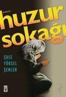 Huzur Sokagi - Yüksel senler, Sule