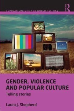 Gender, Violence and Popular Culture - Shepherd, Laura J