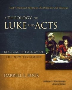 A Theology of Luke and Acts - Bock, Darrell L