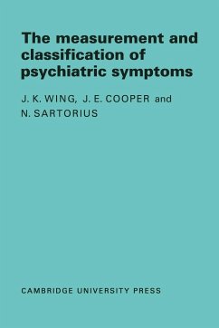 Measurement and Classification of Psychiatric Symptoms - Wing, J. K.; Cooper, J. E.; Sartorius, N. Md