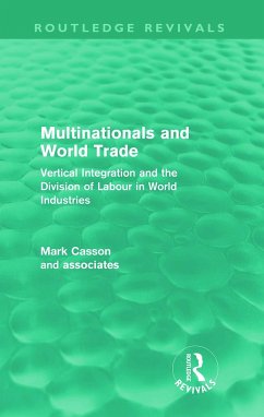 Multinationals and World Trade (Routledge Revivals) - Casson, Mark