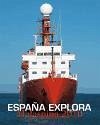 España explora : Malaspina 2011 : cambio global y biodiversidad en el océano