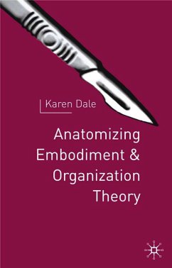 Anatomising Embodiment and Organisation Theory - Dale, K.