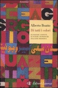Cover Di tutti i colori. Da Matisse a Boetti, le scelte cromatiche dell'arte moderna
