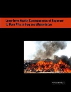 Long-Term Health Consequences of Exposure to Burn Pits in Iraq and Afghanistan - Institute Of Medicine; Board on the Health of Select Populations; Committee on the Long-Term Health Consequences of Exposure to Burn Pits in Iraq and Afghanistan