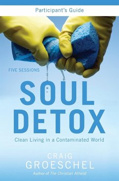 Soul Detox Participant's Guide - Groeschel, Craig