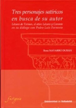 Tres personajes satíricos en busca de su autor : Lázaro de Tormes, el atún Lázaro y Caronte en su diálogo con Pedro Luis Farnesio - Navarro Durán, Rosa