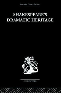 Shakespeare's Dramatic Heritage - Wickham, Glynne