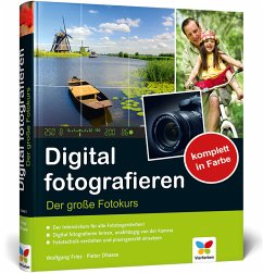 Digital fotografieren - Fries, Wolfgang; Dhaeze, Pieter