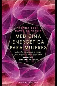Cover Medicina energética para mujeres : alinea las energías de tu cuerpo para mejorar tu salud y vitalidad