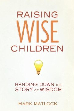 Raising Wise Children - Matlock, Mark