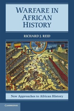 Warfare in African History - Reid, Richard J.