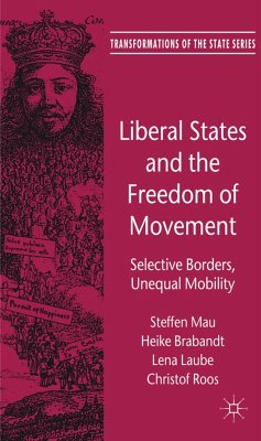 Liberal States and the Freedom of Movement - Mau, Steffen;Brabandt, H.;Laube, L.