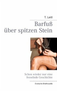 Barfuß über spitzen Stein - Leitl, Thorsten